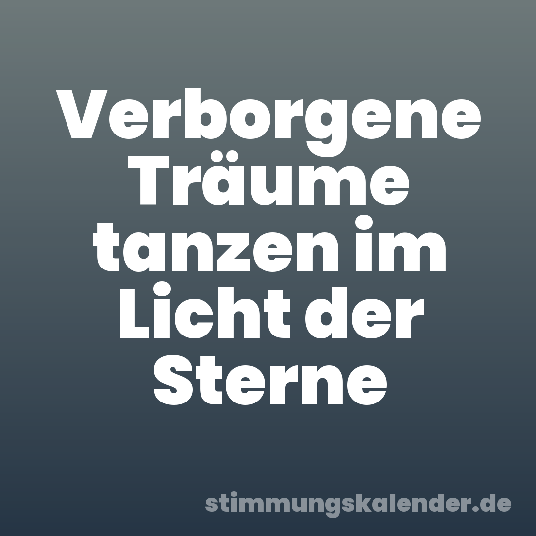 Verborgene Träume tanzen im Licht der Sterne
