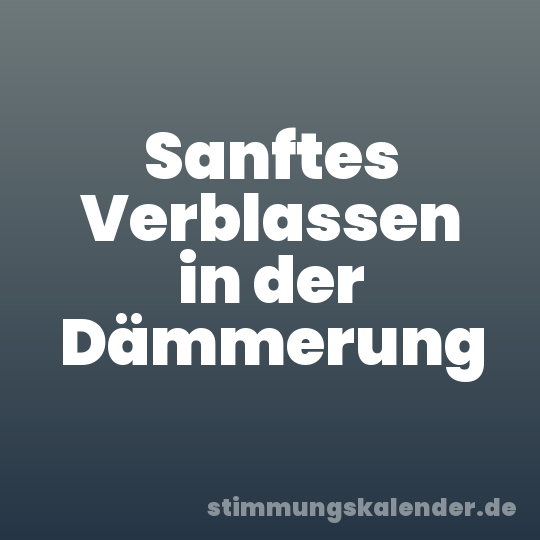 Sanftes Verblassen in der Dämmerung
