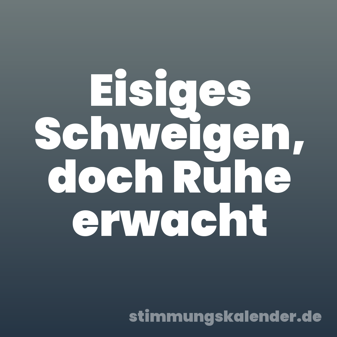 Eisiges Schweigen, doch Ruhe erwacht