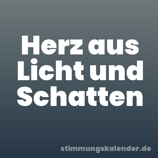 Herz aus Licht und Schatten