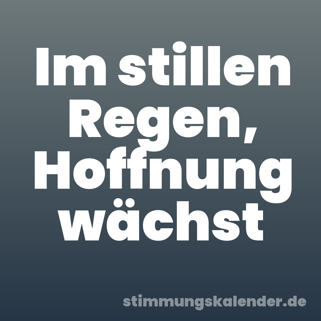 Im stillen Regen, Hoffnung wächst