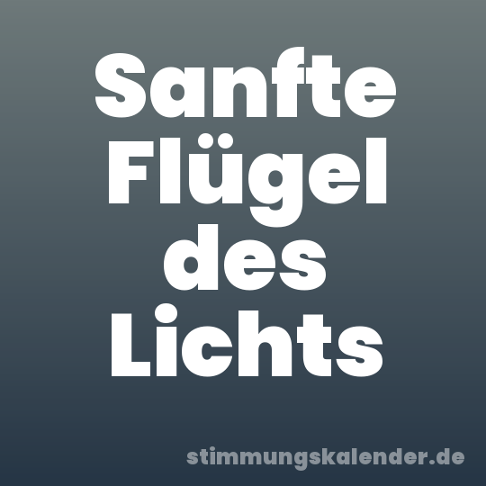 Sanfte Flügel des Lichts