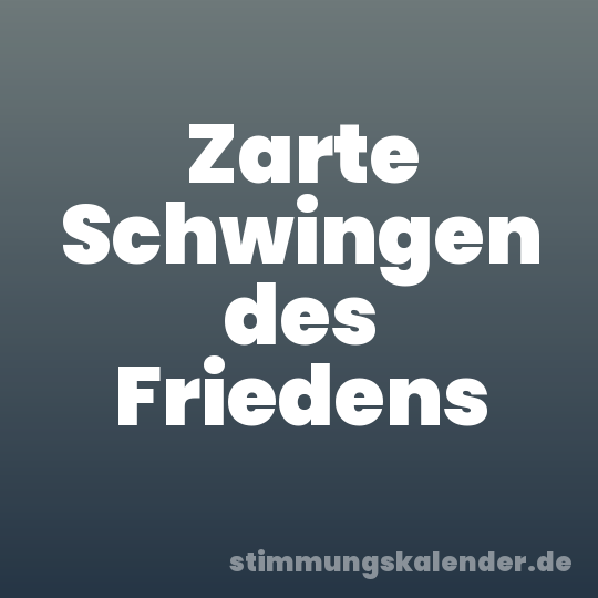 Zarte Schwingen des Friedens