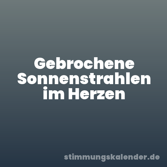 Gebrochene Sonnenstrahlen im Herzen