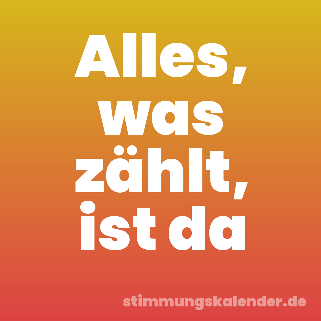 Alles, was zählt, ist da