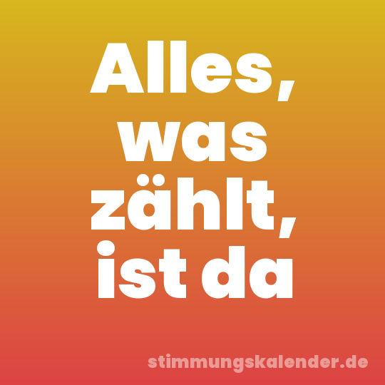 Alles, was zählt, ist da