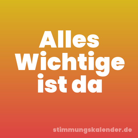 Alles Wichtige ist da