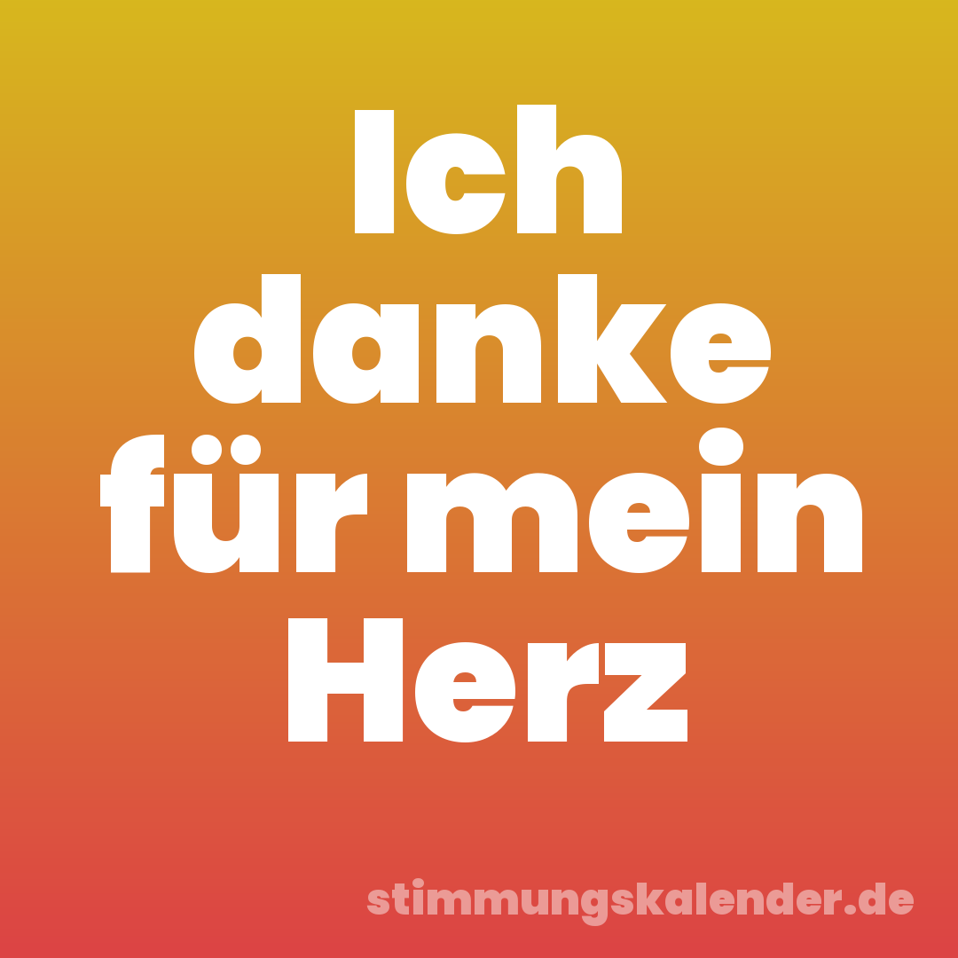 Ich danke für mein Herz