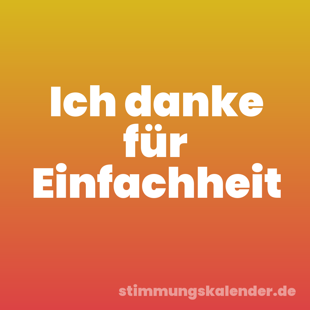Ich danke für Einfachheit