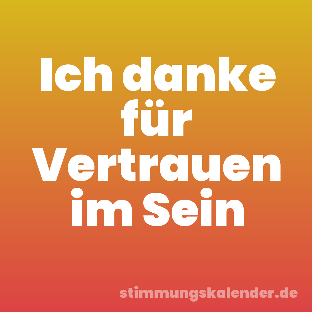 Ich danke für Vertrauen im Sein