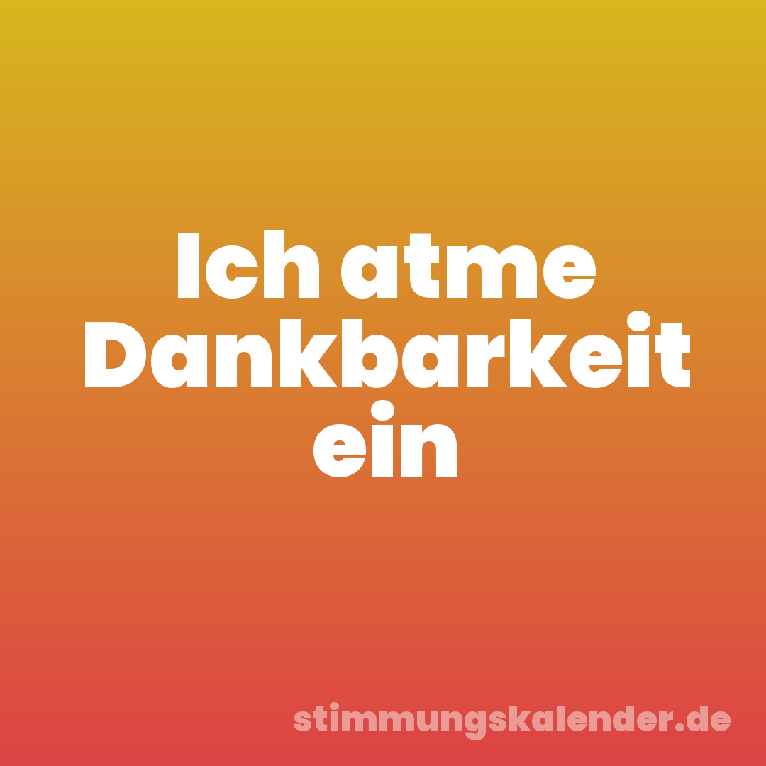 Ich atme Dankbarkeit ein
