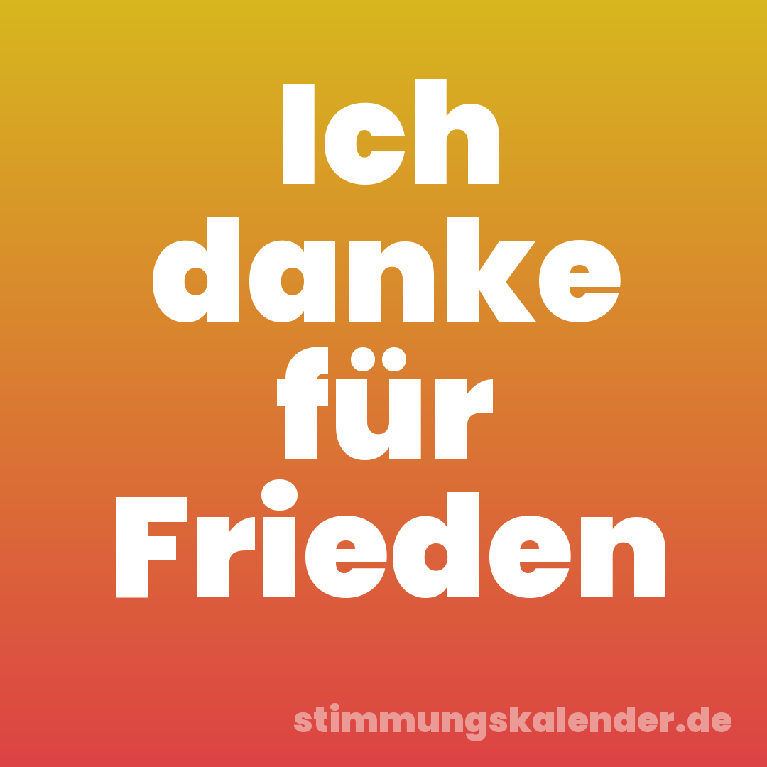 Ich danke für Frieden