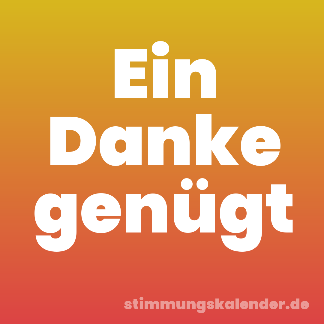 Ein Danke genügt