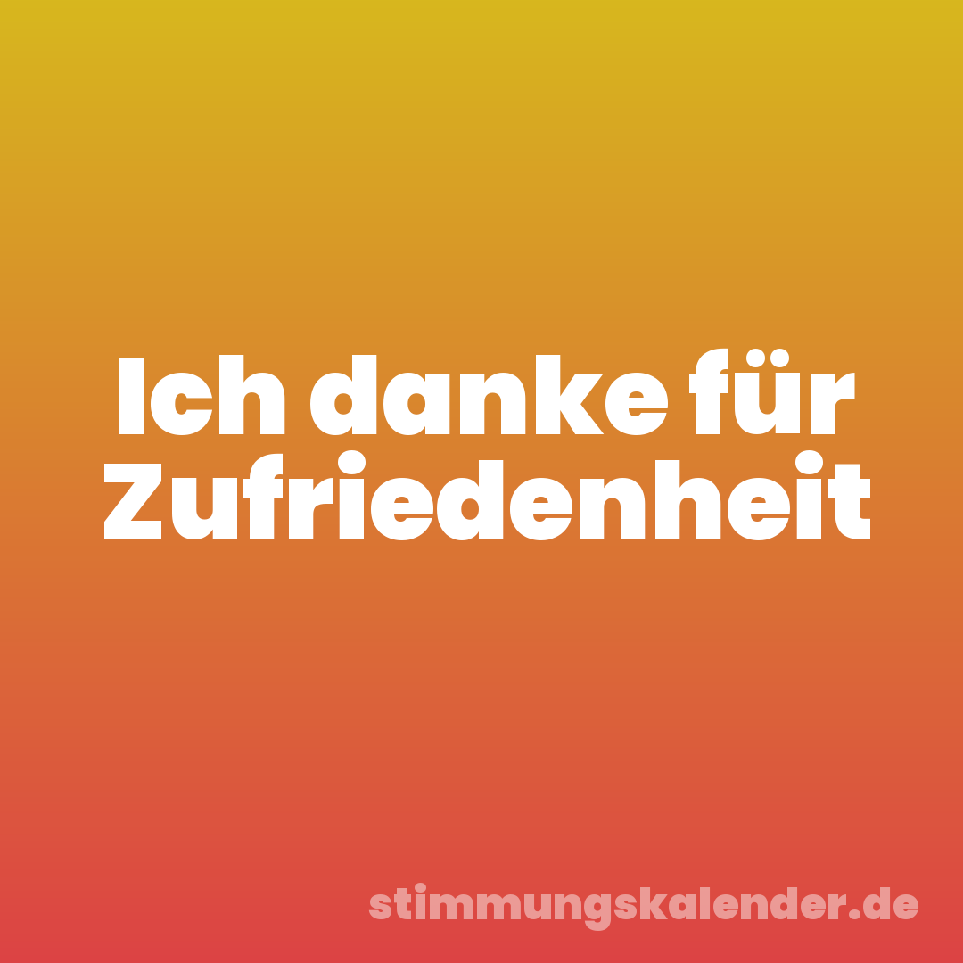 Ich danke für Zufriedenheit