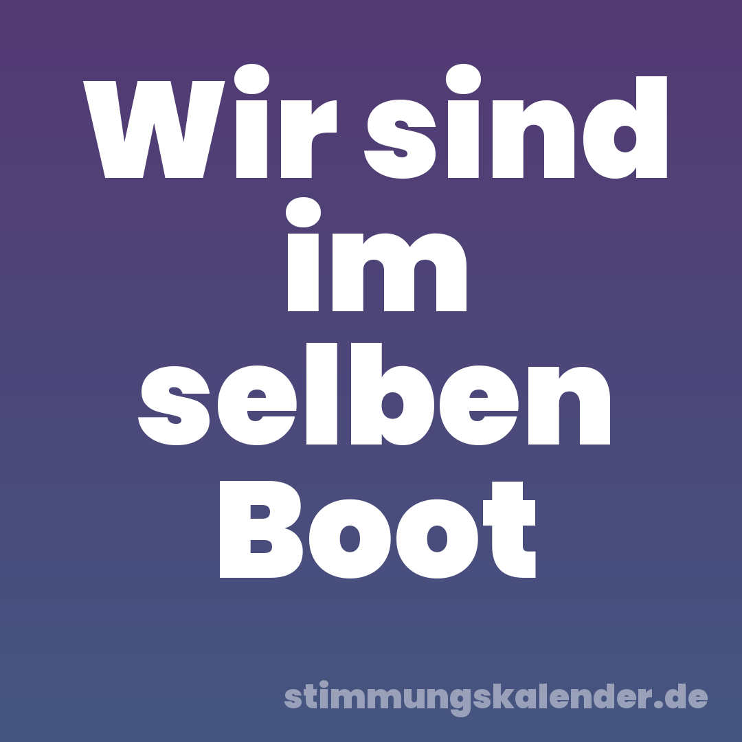 Wir sind im selben Boot