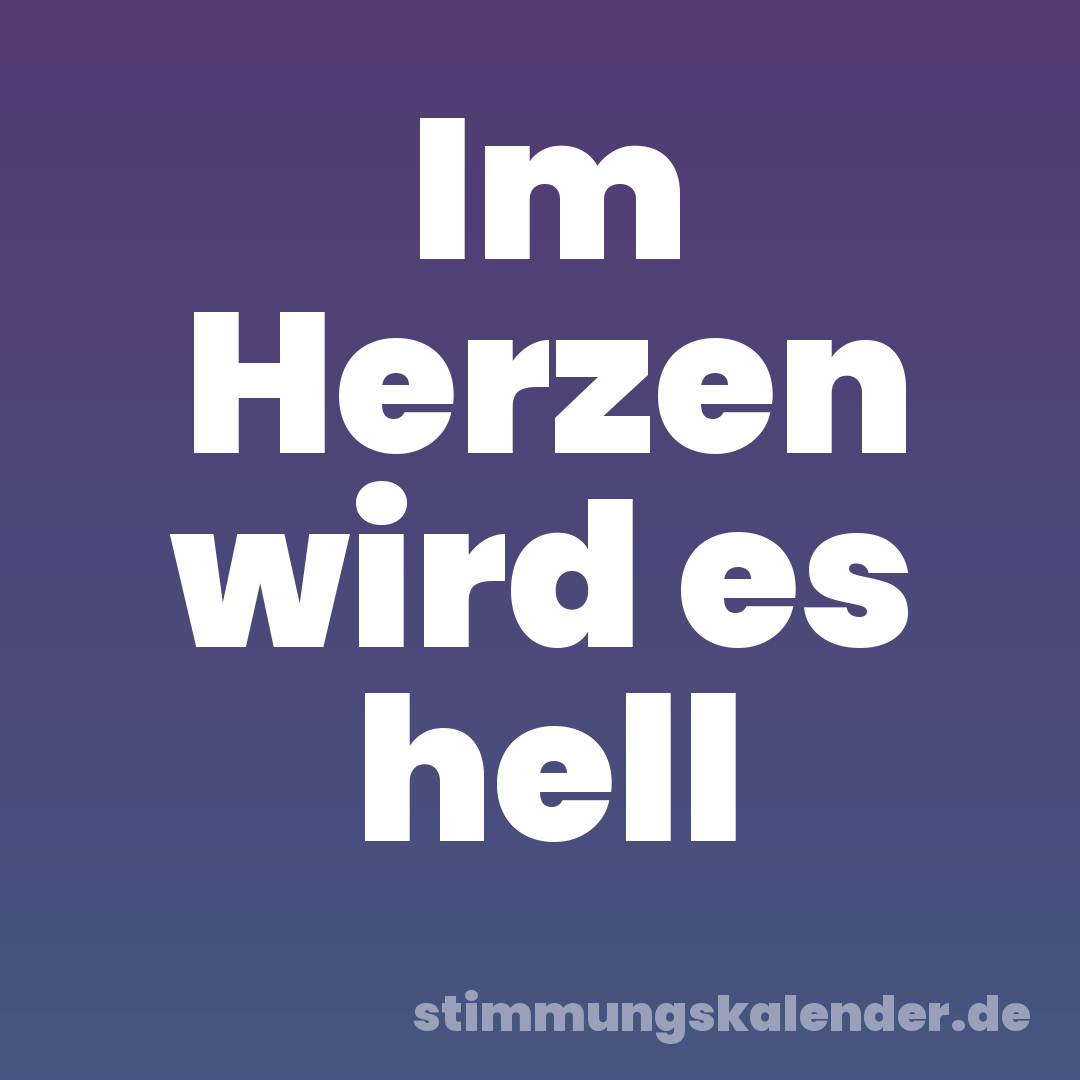Im Herzen wird es hell