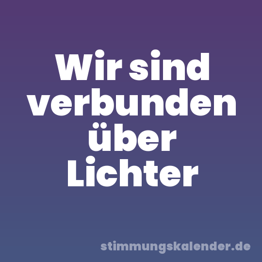 Wir sind verbunden über Lichter