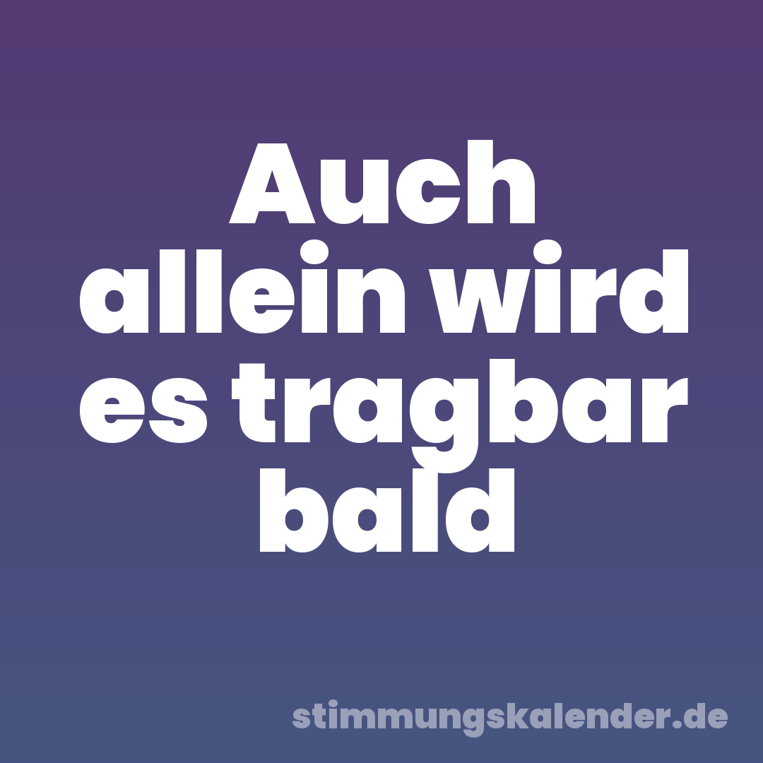 Auch allein wird es tragbar bald