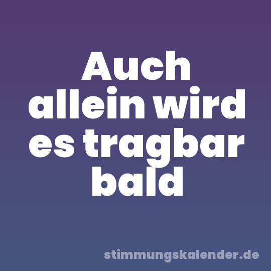 Auch allein wird es tragbar bald