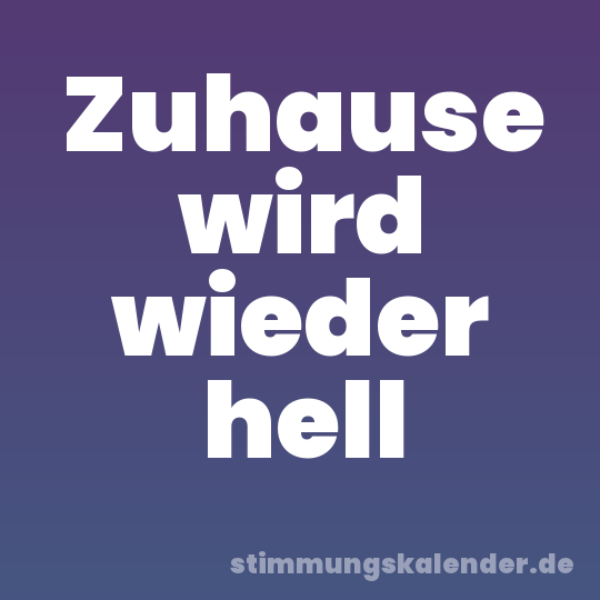 Zuhause wird wieder hell