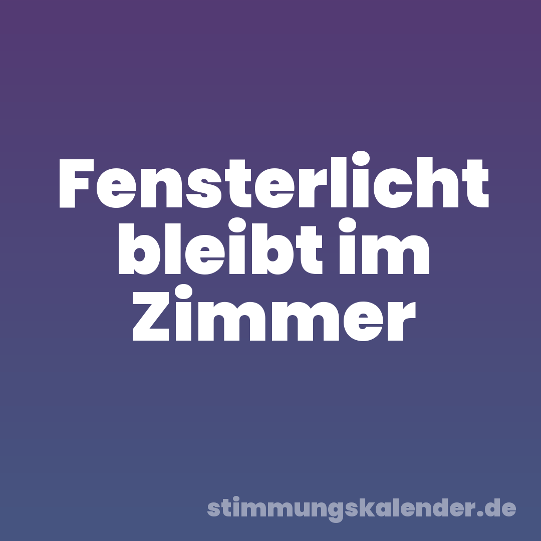Fensterlicht bleibt im Zimmer