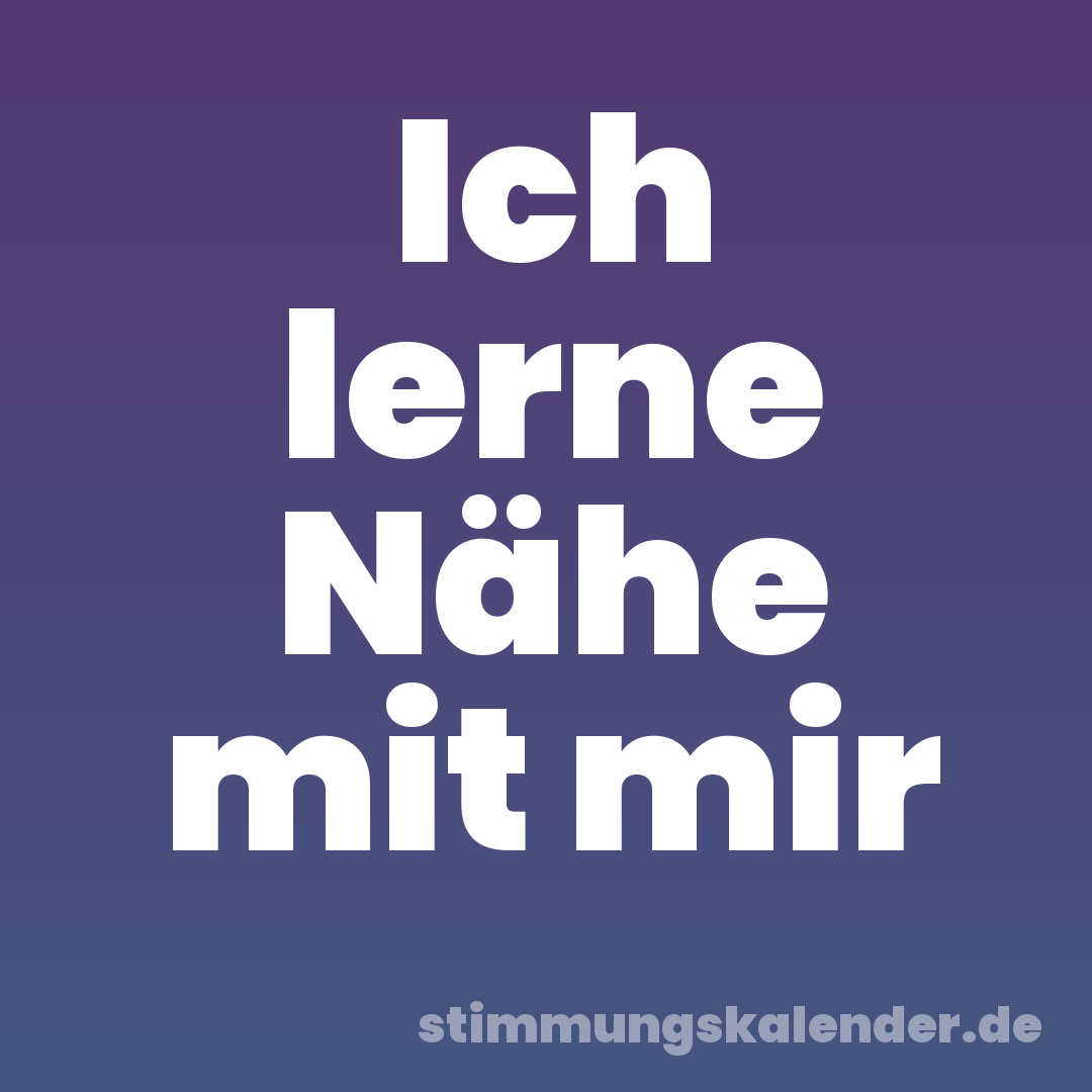 Ich lerne Nähe mit mir
