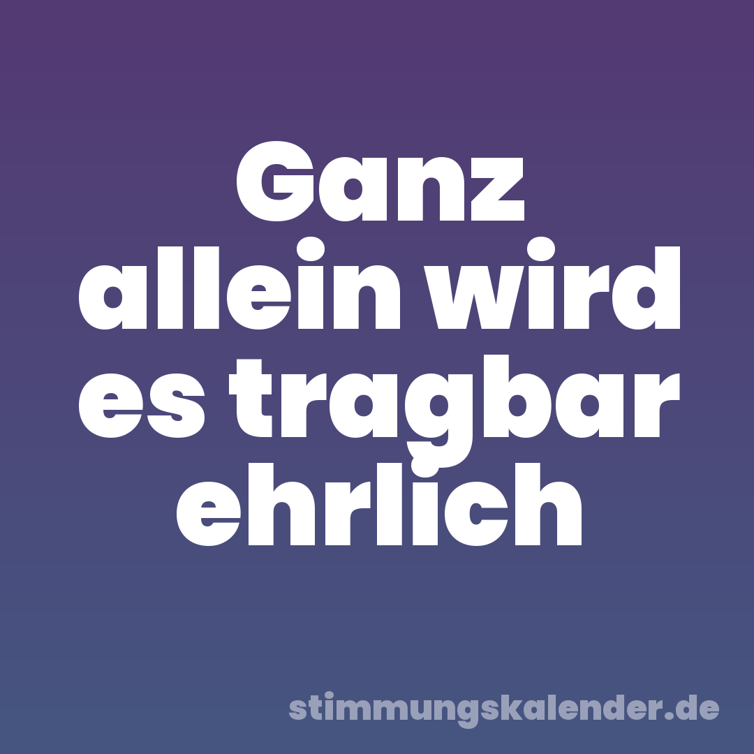 Ganz allein wird es tragbar ehrlich
