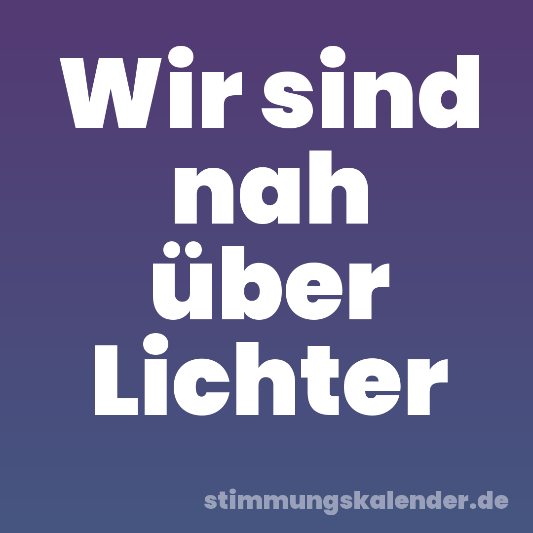 Wir sind nah über Lichter