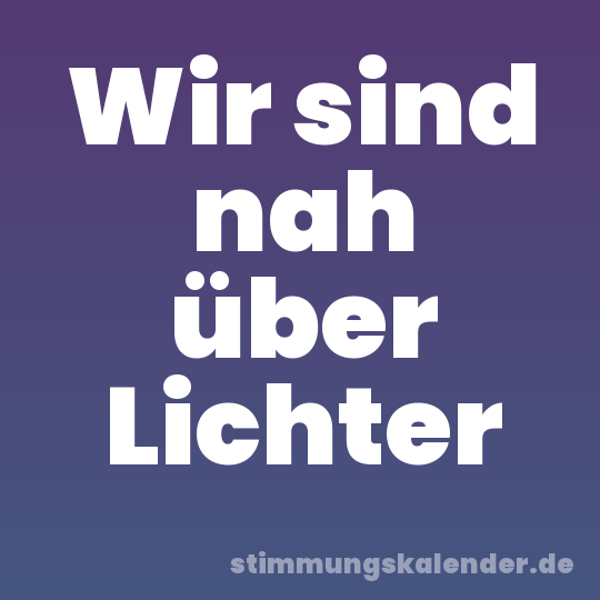 Wir sind nah über Lichter
