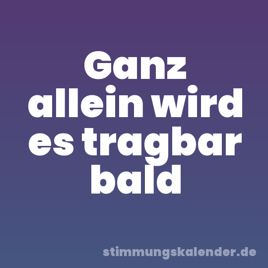Ganz allein wird es tragbar bald