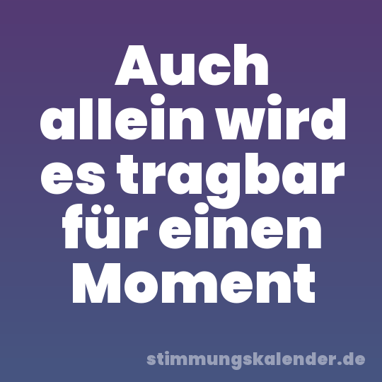 Auch allein wird es tragbar für einen Moment