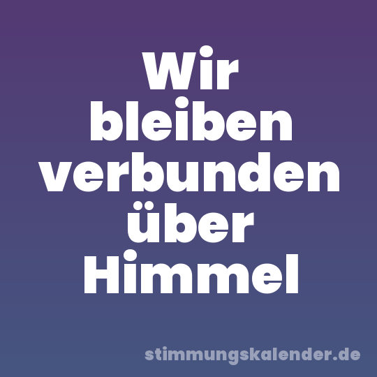 Wir bleiben verbunden über Himmel