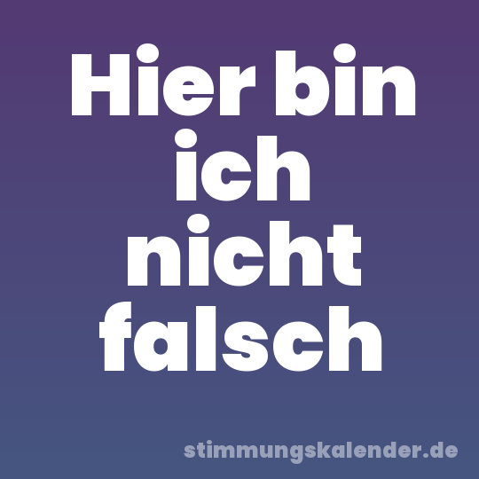 Hier bin ich nicht falsch