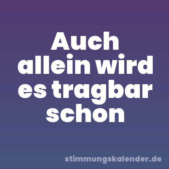 Auch allein wird es tragbar schon