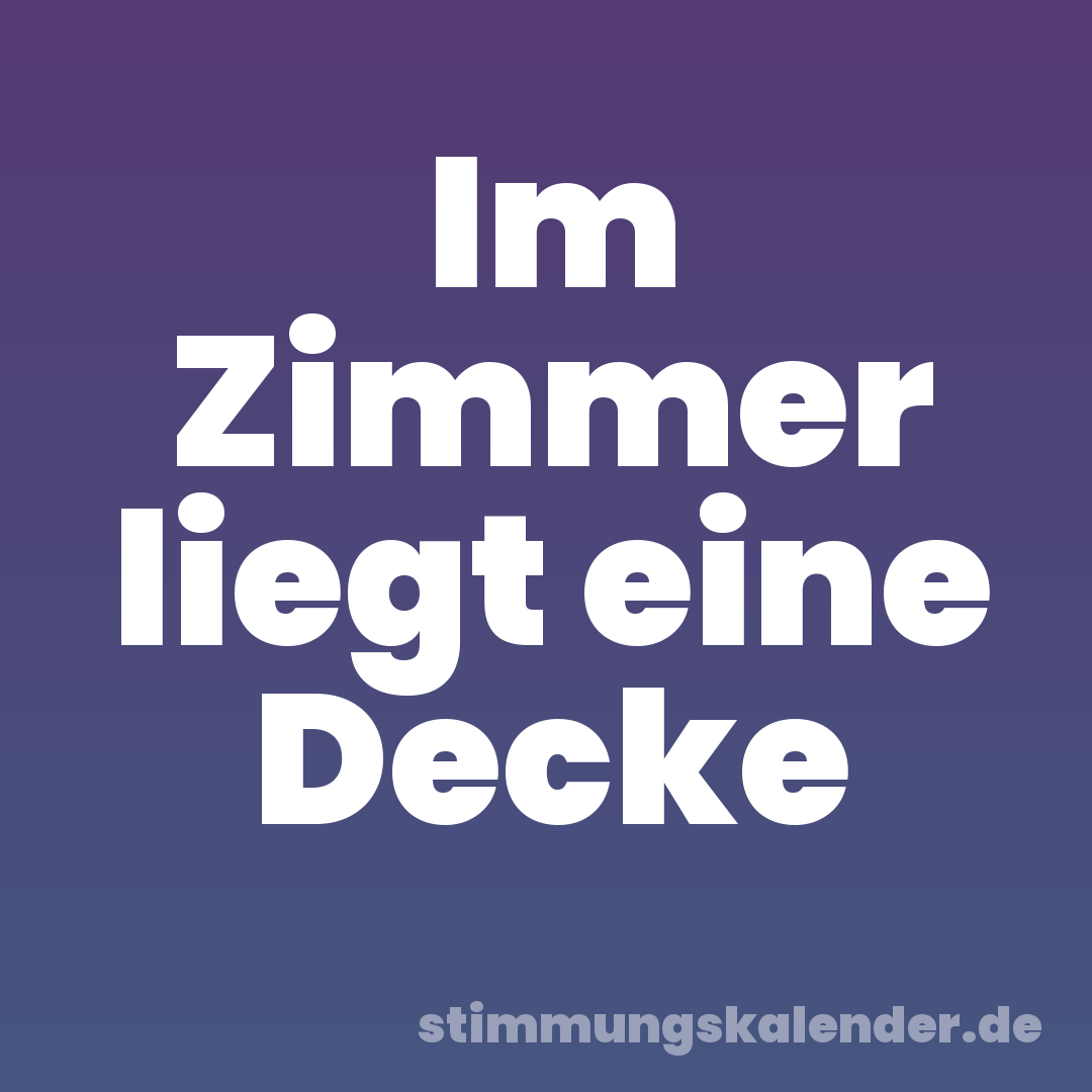 Im Zimmer liegt eine Decke