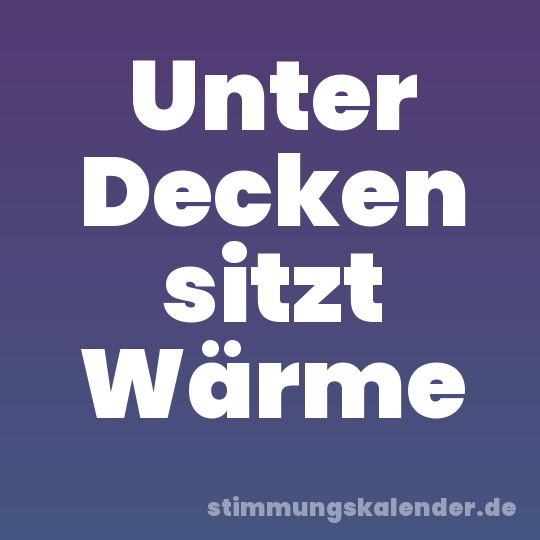 Unter Decken sitzt Wärme