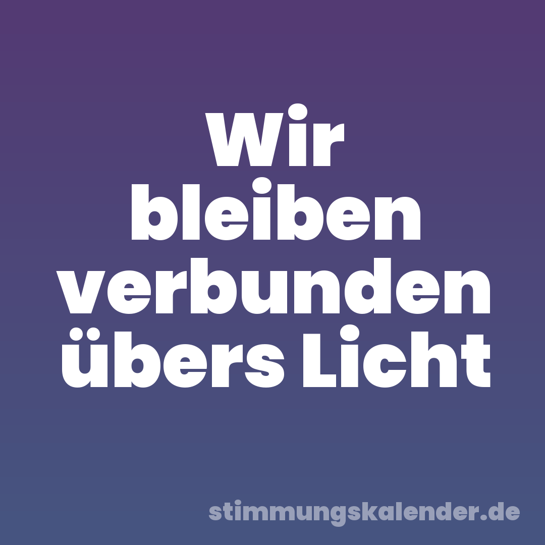 Wir bleiben verbunden übers Licht