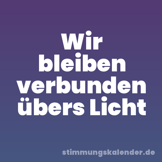 Wir bleiben verbunden übers Licht