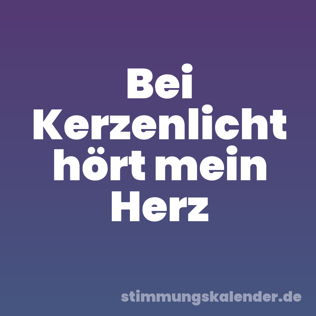 Bei Kerzenlicht hört mein Herz