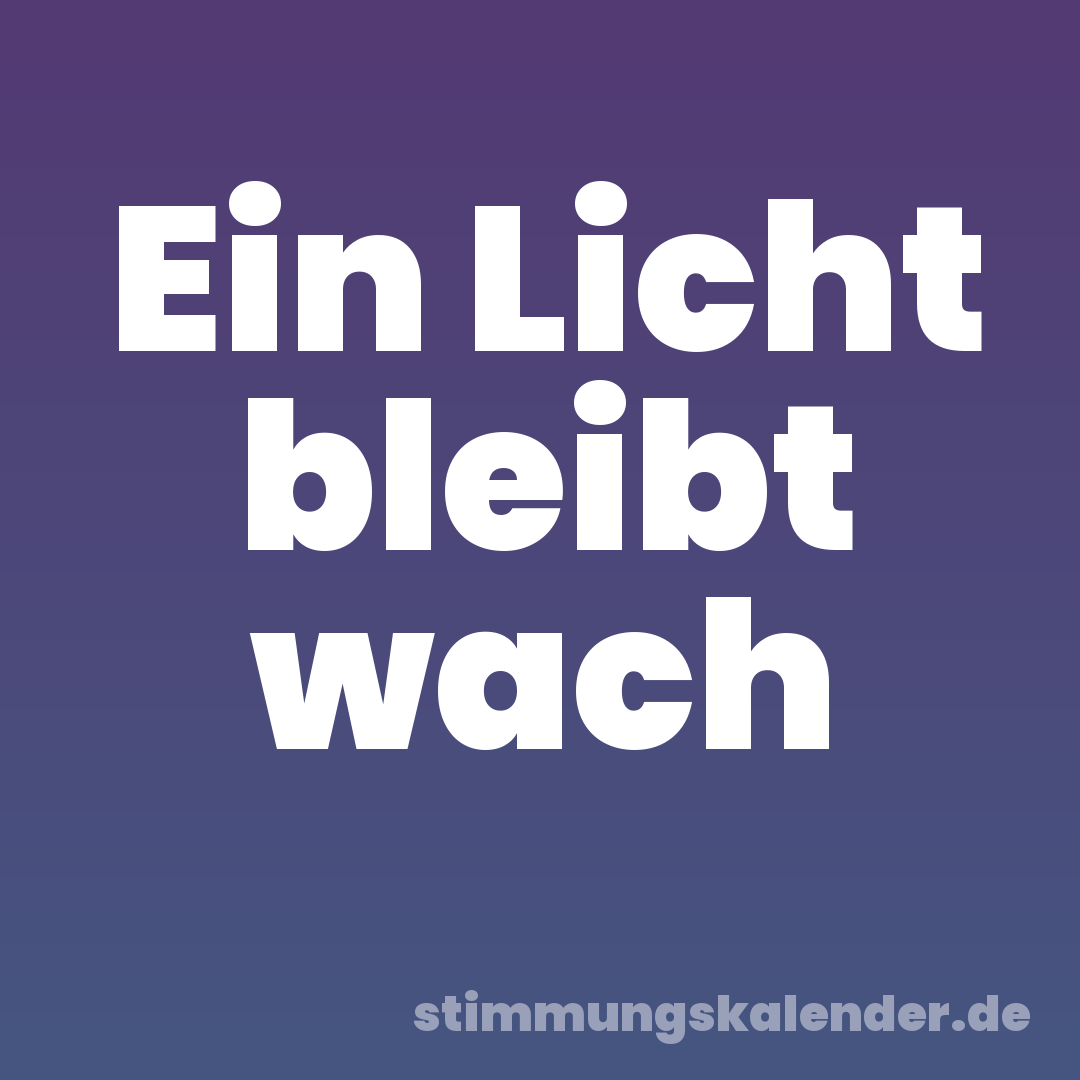 Ein Licht bleibt wach