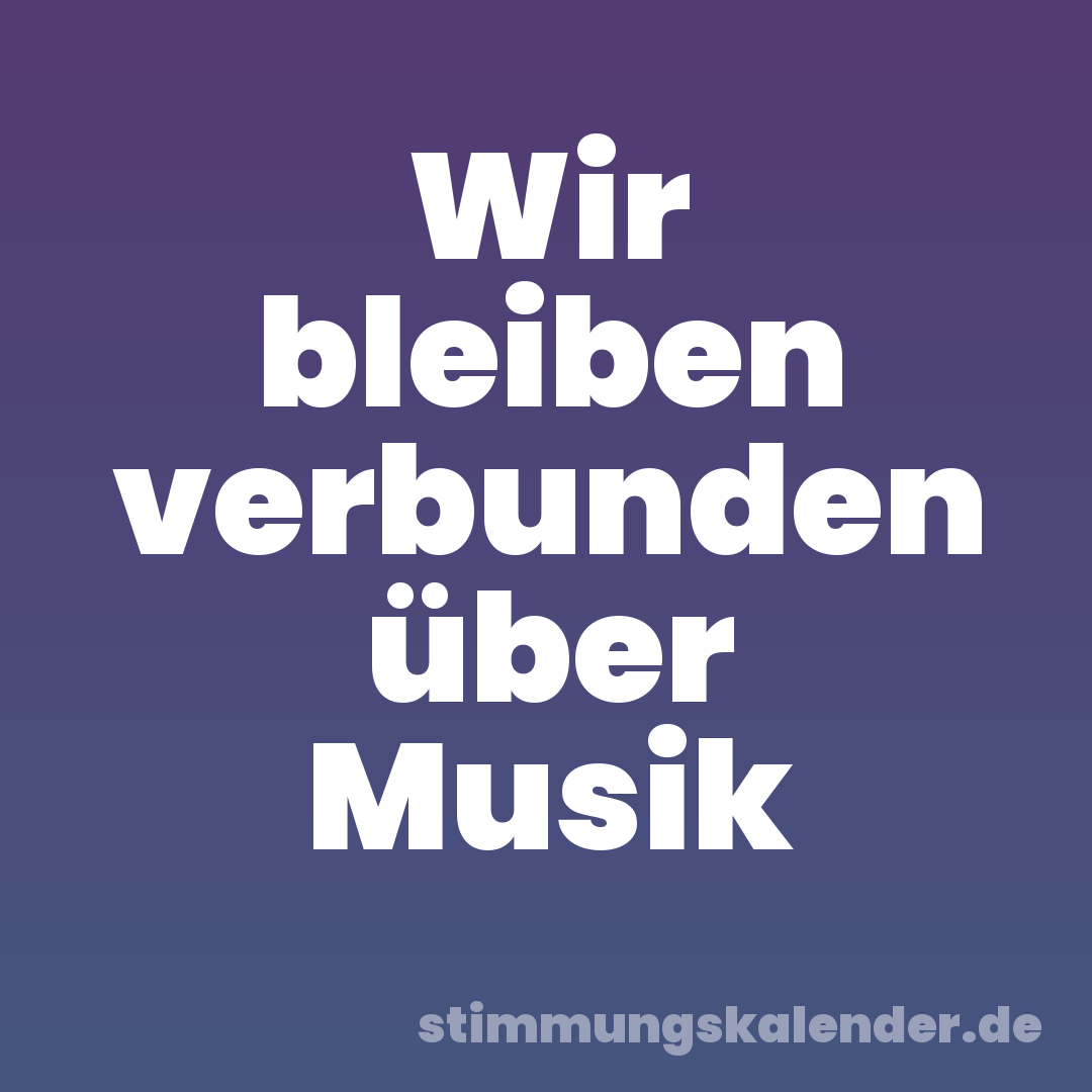 Wir bleiben verbunden über Musik