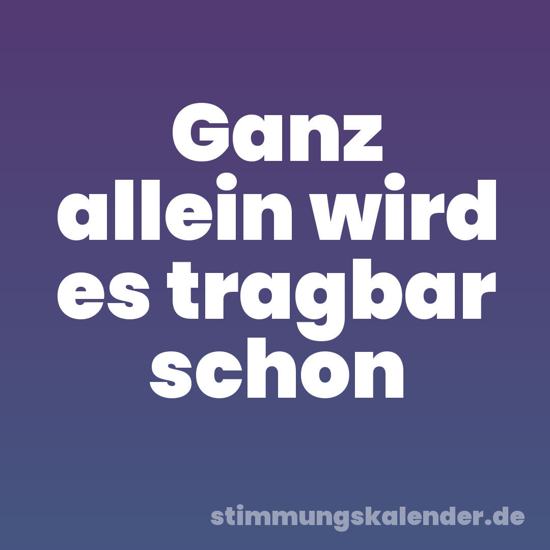Ganz allein wird es tragbar schon
