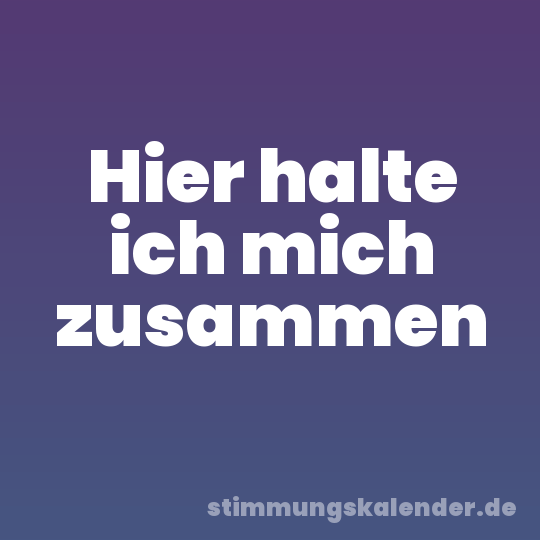 Hier halte ich mich zusammen