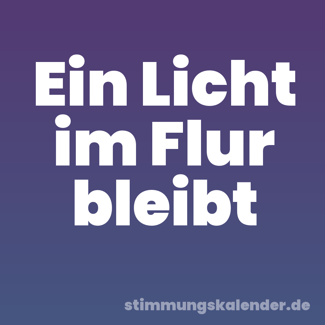 Ein Licht im Flur bleibt