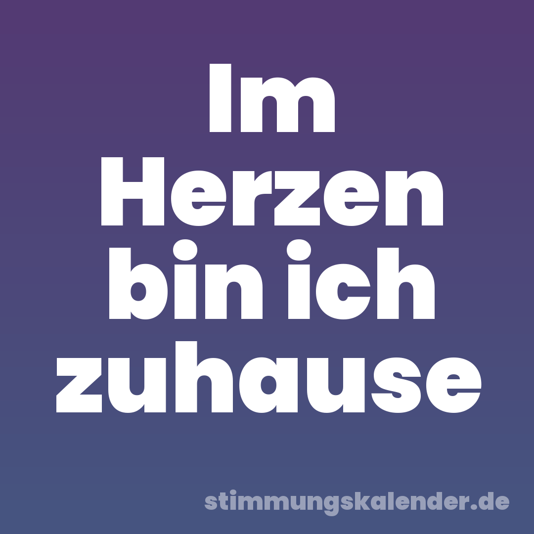 Im Herzen bin ich zuhause