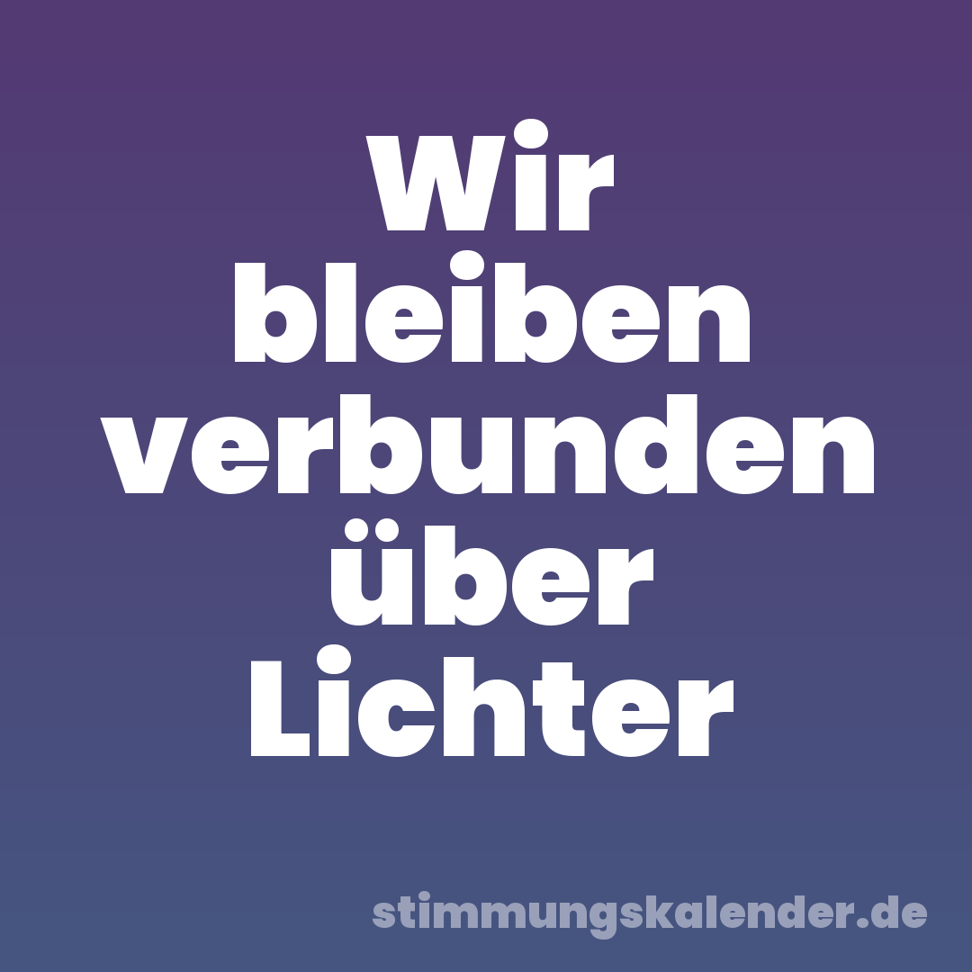 Wir bleiben verbunden über Lichter