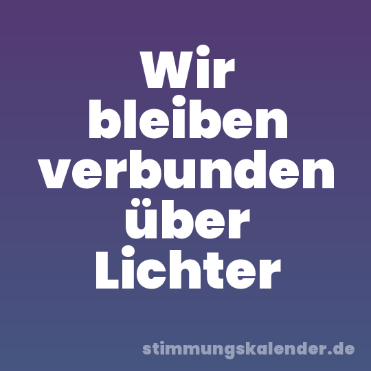 Wir bleiben verbunden über Lichter