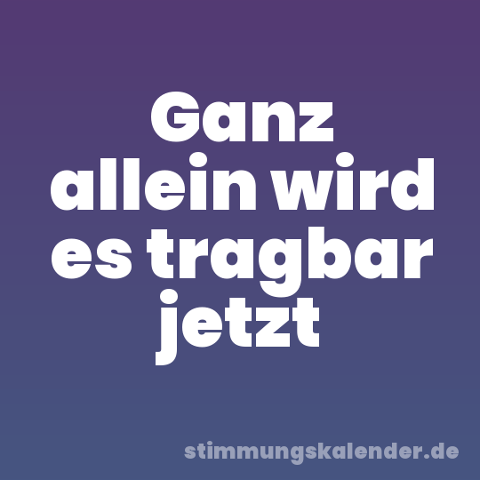 Ganz allein wird es tragbar jetzt