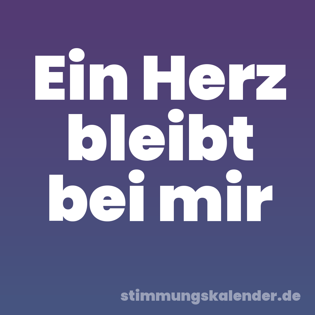 Ein Herz bleibt bei mir
