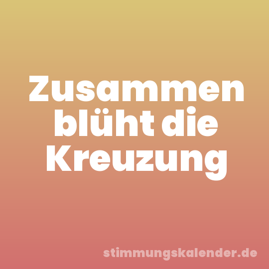 Zusammen blüht die Kreuzung